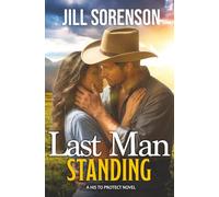 Last Man Standing: A Small Town Protector Romance (His to Protect)
