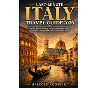 Last-Minute Italy Travel Guide 2026: 7-Day & 10-Day Itinerary, Cheap Flights, Where to Stay, Travel Costs & Things to Do in Rome, Florence & Venice