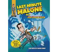 Last Minute Malone Meets Dead Doctor Dillon