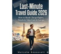 Last-Minute Travel Guide 2026: How to Book Cheap Flights, Hotels & Trips Fast in Europe