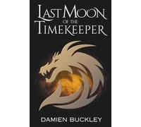 Last Moon of the Timekeeper: 0.5 (The Architects)