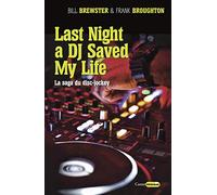 Last night a DJ saved my life: Un siècle de musique aux platines