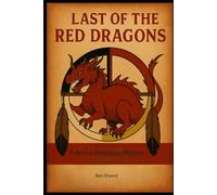Last of the Red Dragons: A Native American Mystery