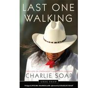 Last One Walking: The Life of Cherokee Community Leader Charlie Soap
