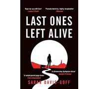 Last Ones Left Alive: The 'fiercely feminist, highly imaginative debut' - Observer