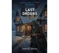 Last Orders: A cozy fantasy of a killing winter, a snowbound inn, and the old soldier who came a hundred years too late to call his lord back to war. (The Kettle & Crown)