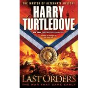 Last Orders (The War That Came Early, Book Six): 6