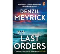 Last Orders: Time is running out in the gripping final thriller in the DCI Daley series, full of twists and suspense (DCI Daley Thrillers, 12)
