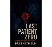 Last Patient Zero: Not all epidemics are natural.