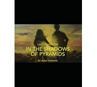 Last Pharaoh: In the Shadows of the Pyramids