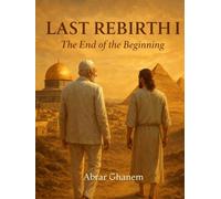 Last Rebirth: The End of the Beginning