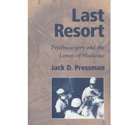 Last Resort Paperback: Psychosurgery and the Limits of Medicine (Cambridge Studies in the History of Medicine)