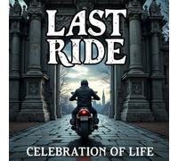 Last Ride Motorcycle Funeral Guest Book - Biker Memorial Celebration of Life Sign-In Book: A Tribute Keepsake for Riders, Friends & Family to Share Condolences, Memories, and Farewell Messages