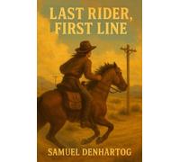 Last Rider, First Line (Untamed Hearts of the West)