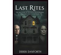 Last Rites: The True Story of the Smurl Haunting and the Family That Fought Back (Fact vs. Film)