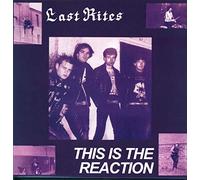 Last Rites - This Is the Reaction [Vinilo]