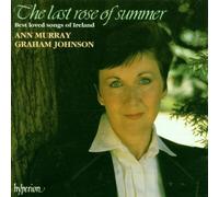 Ann Murray, Graham Johnson - The last rose of summer - Best-loved songs of Ireland