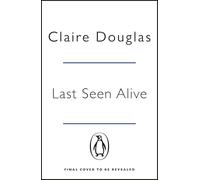Last Seen Alive: The twisty thriller from the author of THE COUPLE AT NO 9