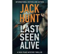 Last Seen Alive (High Peaks Murder, Mystery and Crime Thrillers)