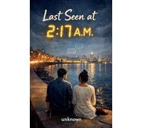 Last Seen at 2: 17 A.M.