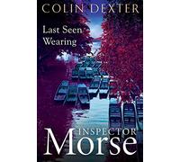 Last Seen Wearing (Inspector Morse Mysteries, 2)