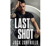 Last Shot: A coming-of-age memoir of addiction, ambition and redemption