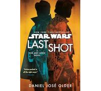 Last Shot (Star Wars): A Han and Lando Novel