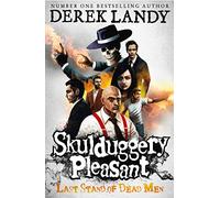 Last Stand of Dead Men: (8) (Skulduggery Pleasant)