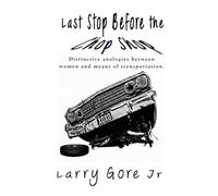 Last Stop Before the Chop Shop: Distinctive analogies between women and means of transportation.