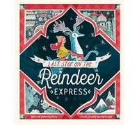Last Stop on the Reindeer Express