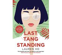 Last Tang Standing: The most hilarious, feel-good debut romcom you’ll read all year!