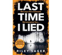 Last Time I Lied: The New York Times bestseller perfect for fans of A. J. Finn’s The Woman in the Window