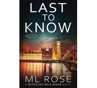 Last To Know (The Arla Baker Series)