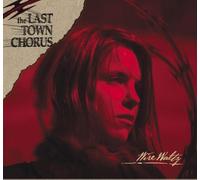 The Last Town Chorus - Wire Waltz