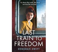 Last Train to Freedom: An emotional and heart-breaking WW2 historical fiction novel, perfect for 2026!