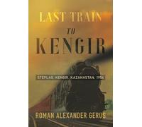 Last Train to Kengir