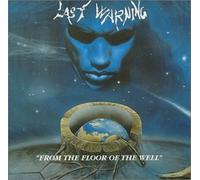 last warning - from the floor of the well