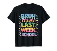 Last Week of School Funny Typography Quote Graduation Humor Camiseta