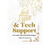 Last Will & Tech Support: Your Guide to My Financial Shenanigans