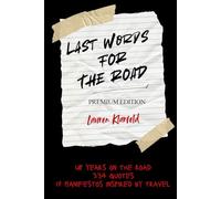 Last Words for the Road: The Premium Edition