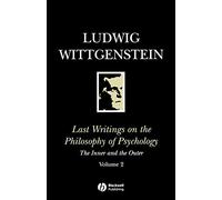 Last Writings on the Philosophy of Psychology: The Inner and the Outer, 1949 - 1951, Volume 2