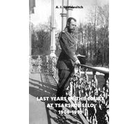 Last Years of the Court at Tsarskoe Selo: 1906-1910