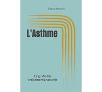 L'asthme le guide des traitements naturels§