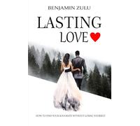 Lasting Love: How to find your soulmate without losing yourself (Dating series)