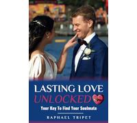 Lasting Love Unlocked: Your Key To Find Your Soulmate