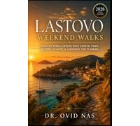 Lastovo Weekend Walks: Sea Cliff Trails, Crystal Bays, Coastal Views, Historic Villages & Confident Trip Planning