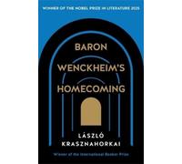 László Krasznahorkai Baron Wenckheim's Homecoming (Tapa blanda)