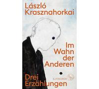 László Krasznahorkai Heike Flemming Ma Im Wahn der Anderen: Drei Er (Tapa dura)