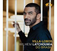 Latchoumia,Wilhem - Do Brasil (Klavierwerke)
