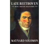 Late Beethoven: Music, Thought, Imagination